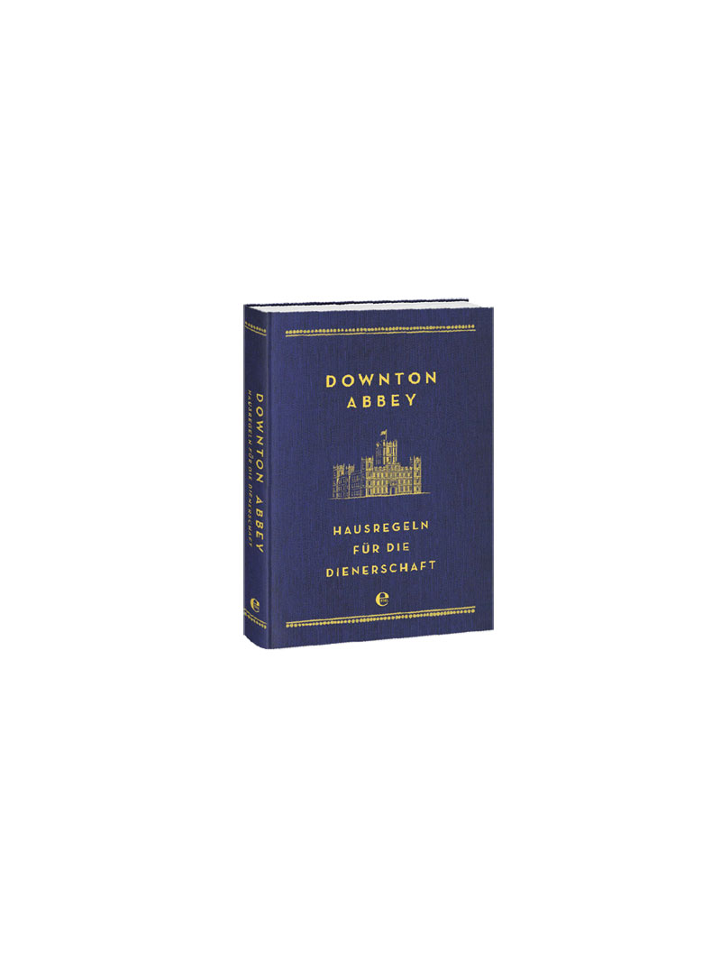 Downton Abbey Buch Hausregeln fr Dienerschaft