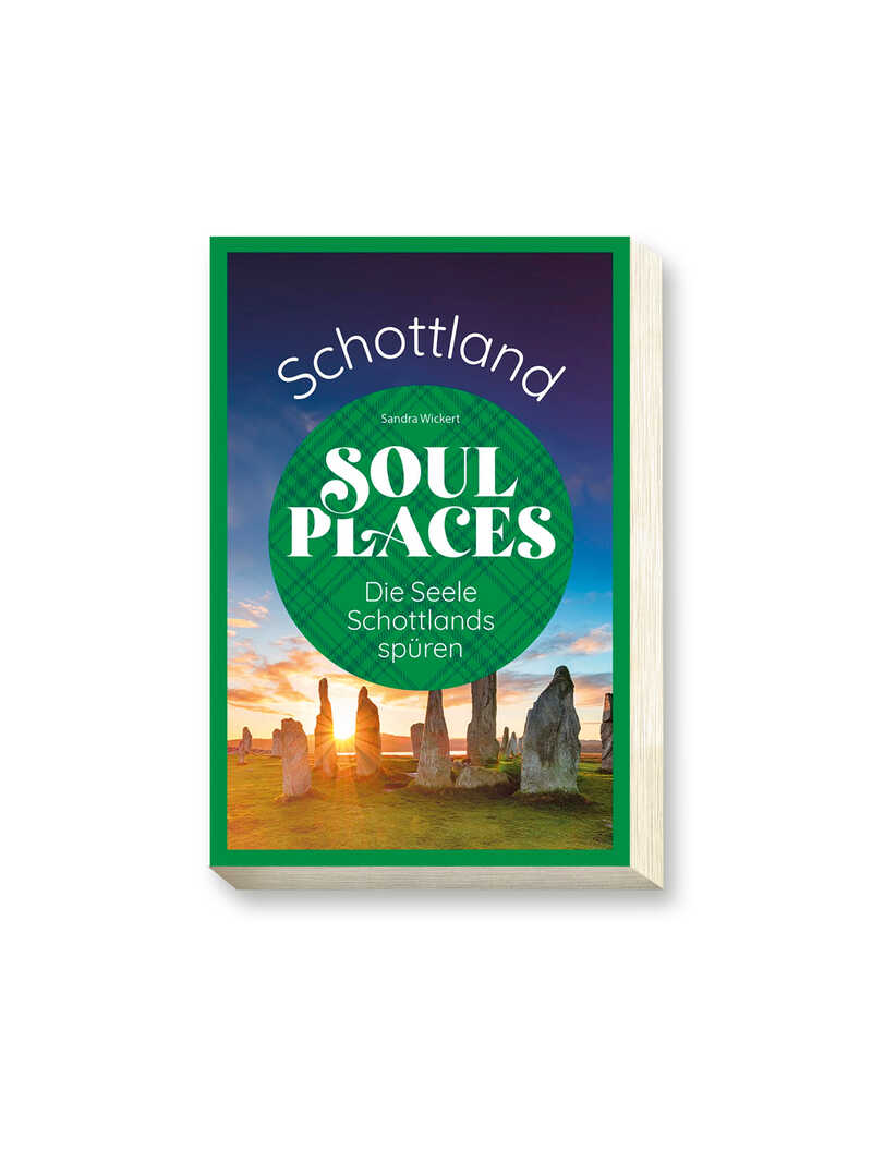 Soul Places Schottland von Sandra Wickert