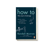Humorvolles Wissenschaftsbuch How to Wie mans hinkriegt