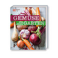 Garten-Ratgeber Gemse fr jeden Garten Planen anbauen ernten