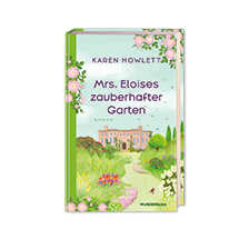 Mrs. Eloises zauberhafter Garten von Karen Howlett