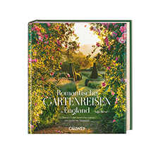 Romantische Gartenreisen in England von Anja Birne